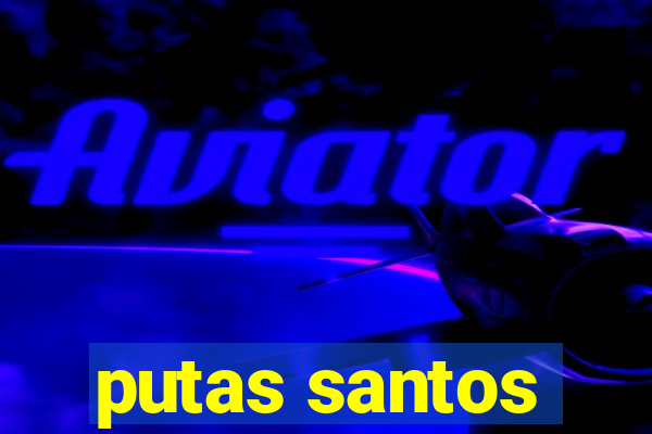 putas santos